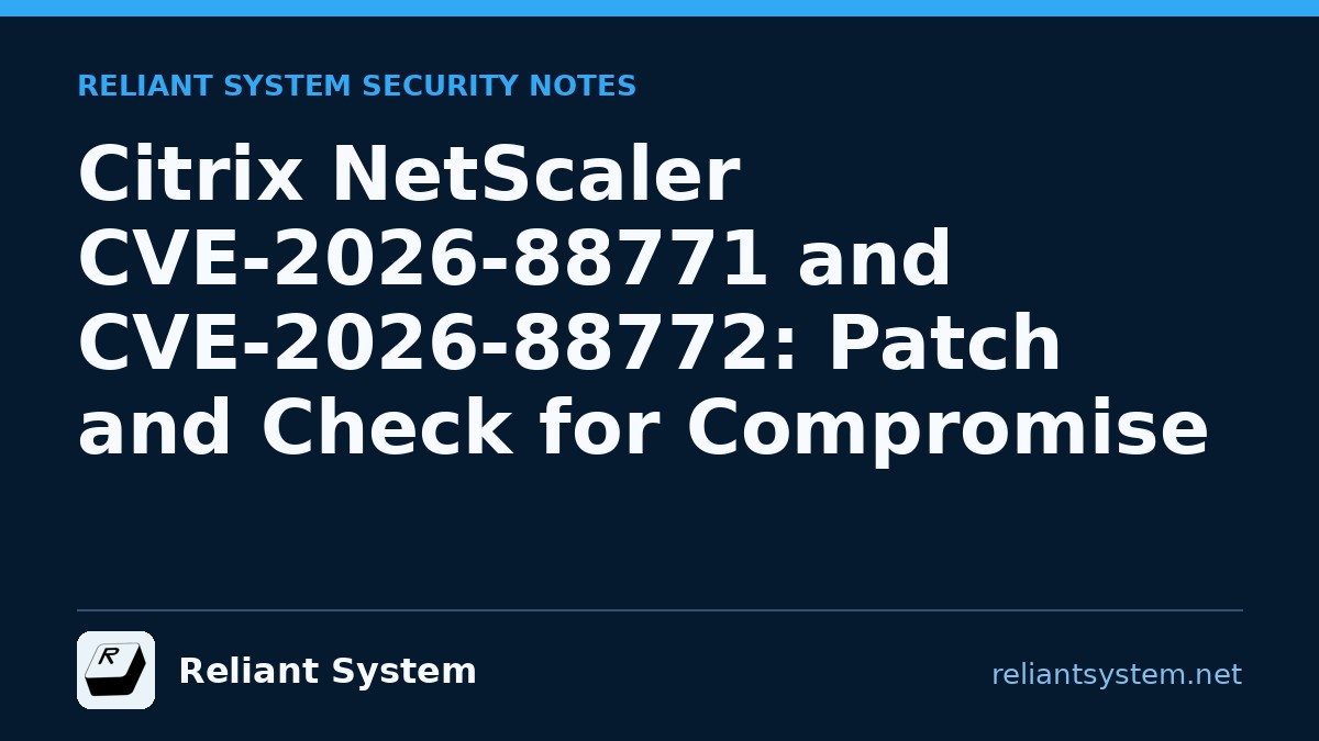 CVE-2026-88771: Citrix NetScaler and CVE-2026-88772 – Patch