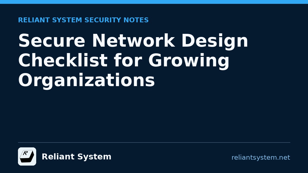 Secure Network Design Checklist | Reliant System